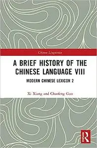 A Brief History of the Chinese Language VIII