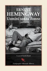 Uomini senza donne - Ernest Hemingway