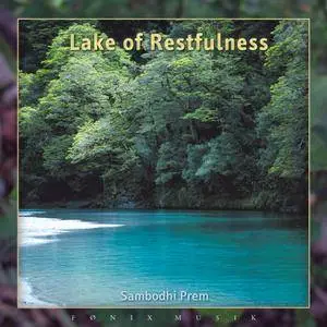 Sambodhi Prem - Lake of Restfulness (2007)