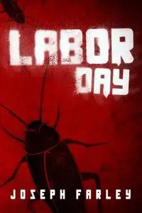 «Labor Day» by Joseph Farley