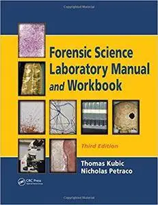 Forensic Science Laboratory Manual and Workbook, Third Edition