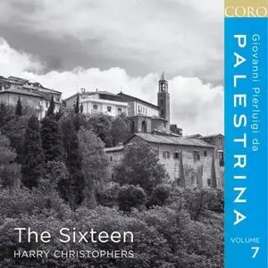 The Sixteen & Harry Christophers - Palestrina, Vol. 7 (2017)