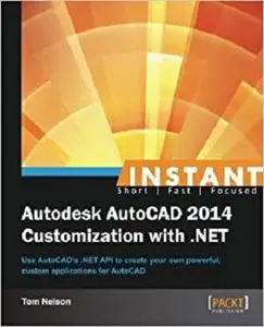 Instant Autodesk AutoCAD 2014 Customization with .NET