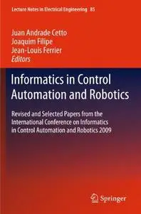 Informatics in control automation and robotics: selected papers from the International Conference on Informatics in Control Aut