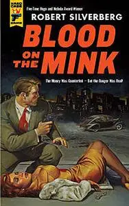 «Blood on the Mink» by Robert Silverberg