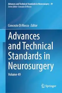 Advances and Technical Standards in Neurosurgery: Volume 49
