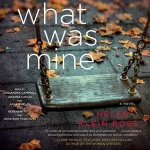 «What Was Mine» by Helen Klein Ross