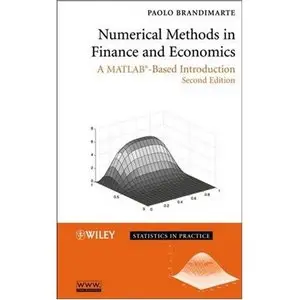 Numerical Methods in Finance and Economics: A MATLAB-Based Introduction (Repost)