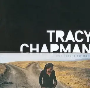 Tracy Chapman - Our Bright Future (2008) REPOST