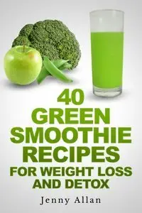 Green Smoothie Recipes For Weight Loss and Detox Book (repost)