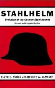 Stahlhelm: Evolution of the German Steel Helmet (Repost)