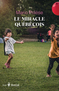 Le miracle québécois : Récit d'un voyageur d'ici et d'ailleurs