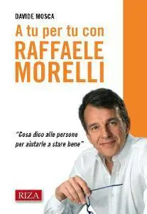 Davide Mosca - A tu per tu con Raffaele Morelli