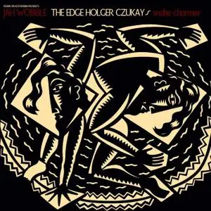 Jah Wobble, The Edge, Holger Czukay - Snake Charmer (EP) (1983/2018)