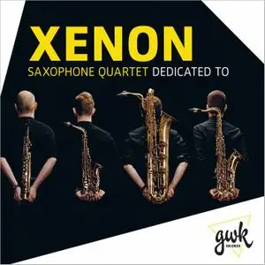 Xenon Saxophone Quartet - Dedicated To (2021)