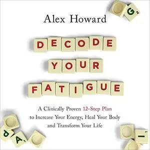 Decode Your Fatigue [Audiobook]