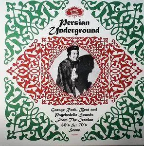 VA - Persian Underground: Garage Rock, Beat and Psychedelic Sounds from The Iranian 60's & 70's Scene (2010)