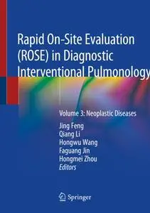 Rapid On-Site Evaluation (ROSE) in Diagnostic Interventional Pulmonology Volume 3: Neoplastic Diseases (Repost)