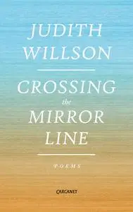 «Crossing the Mirror Line» by Judith Willson