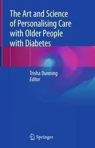 The Art and Science of Personalising Care with Older People with Diabetes (repost)