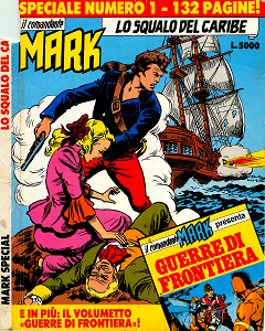 Il Comandante Mark Speciale - Volume 1 - Lo Squalo Del Caribe