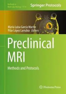 Preclinical MRI: Methods and Protocols (Methods in Molecular Biology)