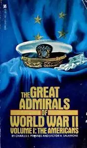 The Great Admirals of World War II, volume I. The Americans