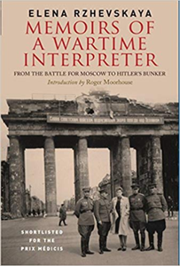 Memoirs of a Wartime Interpreter : From the Battle for Moscow to Hitler's Bunker