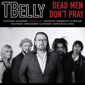 TBelly - Dead Men Don't Pray (2015)