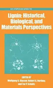 Lignin: Historical, Biological, and Materials Perspectives