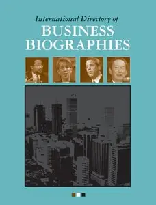International Directory of Business Biographies by Neil Schlager [Repost]