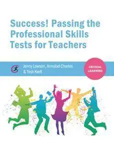 Success! Passing the Professional Skills Tests for Teachers