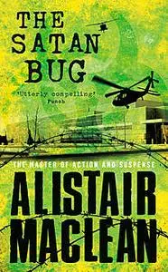 «The Satan Bug» by Alistair MacLean