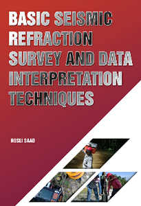 Basic Seismic Refraction Survey and Data Interpretation Techniques