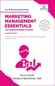 Marketing Management Essentials You Always Wanted To Know (Self-Learning Management Series)