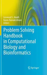 Problem Solving Handbook in Computational Biology and Bioinformatics (Repost)