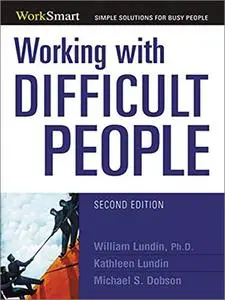 Working with Difficult People (WorkSmart), 2nd Edition