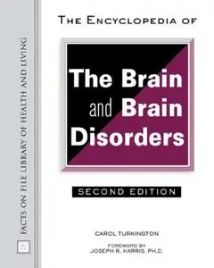 The Encyclopedia of the Brain and Brain Disorders (Facts on File Library of Health and Living) by Carol Turkington 