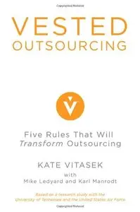 Vested Outsourcing: Five Rules That Will Transform Outsourcing (repost)