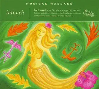 Jim Oliver & Jorge Alfano - Musical Massage: Radiant Touch (2007)