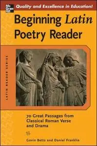 Beginning Latin Poetry Reader 70 Passages from Classical Roman Verse and Drama (Latin Reader Series)