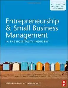 Entrepreneurship & Small Business Management in the Hospitality Industry (Hospitality, Leisure and Tourism)