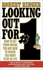 Looking Out for #1: How to Get from Where You Are Now to Where You Want to Be in Life [Audiobook]