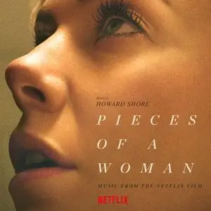 Howard Shore - Pieces Of A Woman (Music From The Netflix Film) (2021)