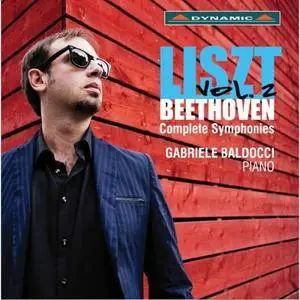 Gabriele Baldocci - Liszt: Beethoven Complete Symphonies, Vol. 2 (2017)