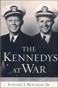 The Kennedys at War: 1937-1945