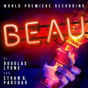 Lyons & Pakchar - Beau (World Premiere Recording) (2019)
