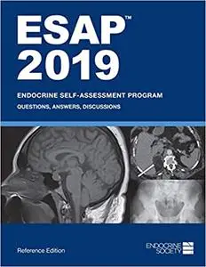 ESAP 2019 Endocrine Self-Assessment Program Questions, Answers, Discussions