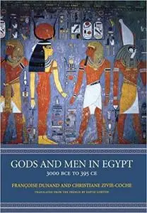 Gods and Men in Egypt: 3000 BCE to 395 CE