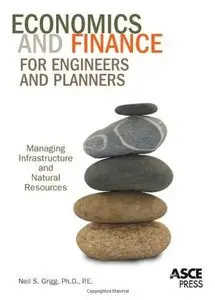 Economics and Finance for Engineers and Planners: Managing Infrastructure and Natural Resources
